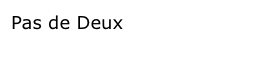Pas de Deux
   